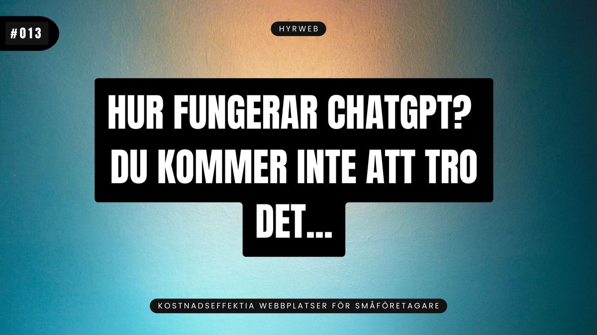 Hur fungerar ChatGPT? Du kommer inte att tro det...