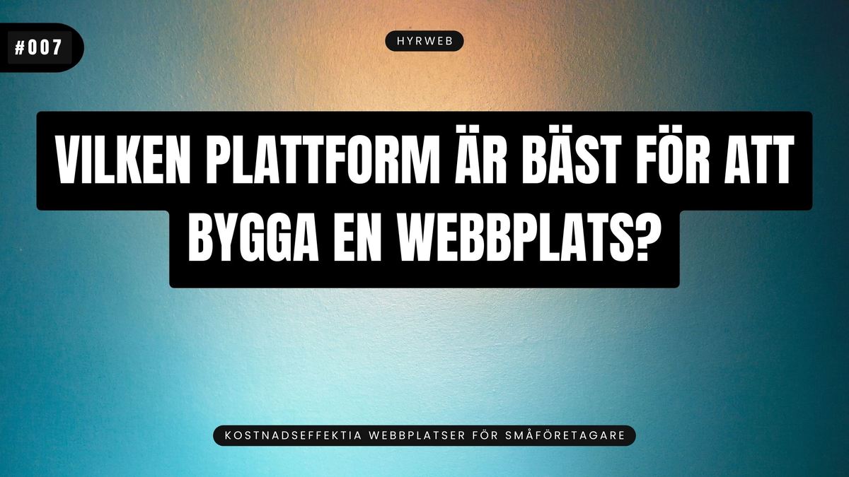 Vilken plattform är bäst för att bygga en webbplats?